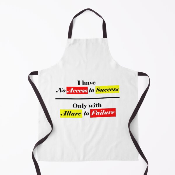 Item preview, I have no Access to Success, but with Allure to Failure - White designed and sold by CreativityRoams.