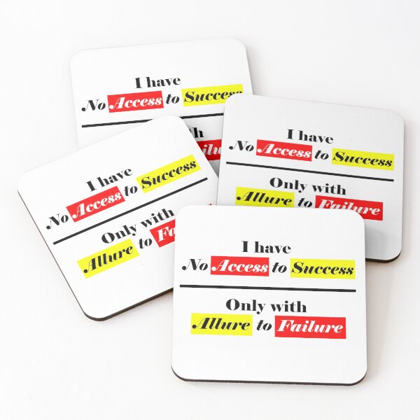 Item preview, I have no Access to Success, but with Allure to Failure - White designed and sold by CreativityRoams.