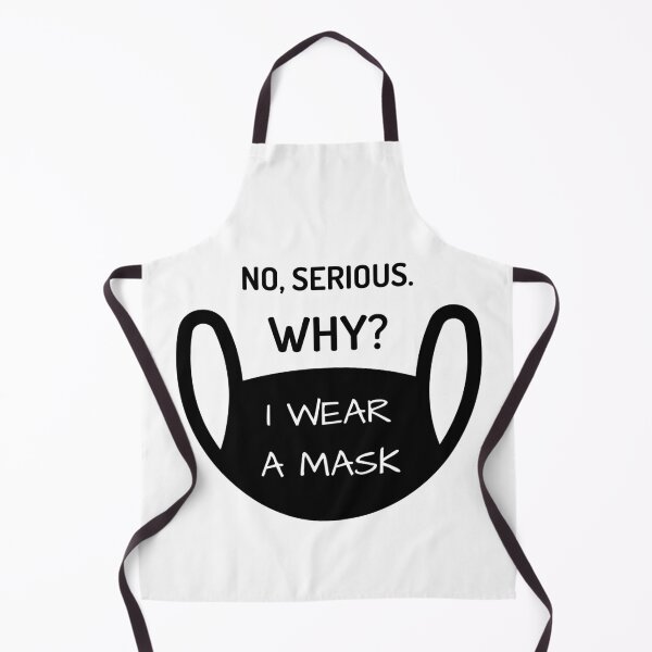 Item preview, No Seriously Why I Wear A Mask : stay safe life designed and sold by SJRoil.