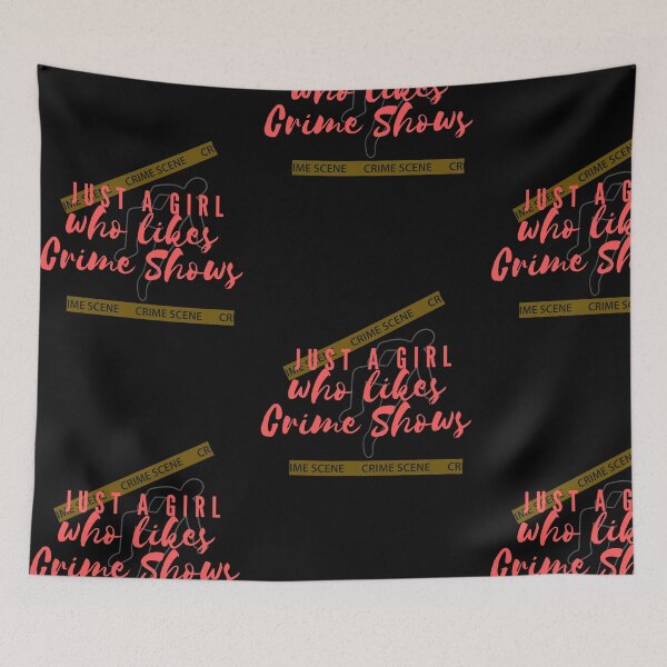 Item preview, Just A Girl Who Likes Crime Shows designed and sold by BetterDesigns4U.
