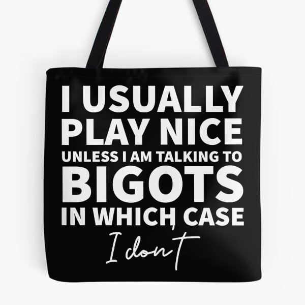 Item preview, I usually place nice, unless I am talking to bigots designed and sold by Anthrocosmos.