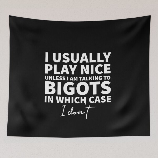 Item preview, I usually place nice, unless I am talking to bigots designed and sold by Anthrocosmos.