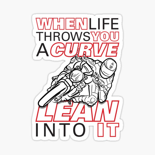 Item preview, When life throws you a curve lean into it - First Edition - Life Quotes designed and sold by etoide.