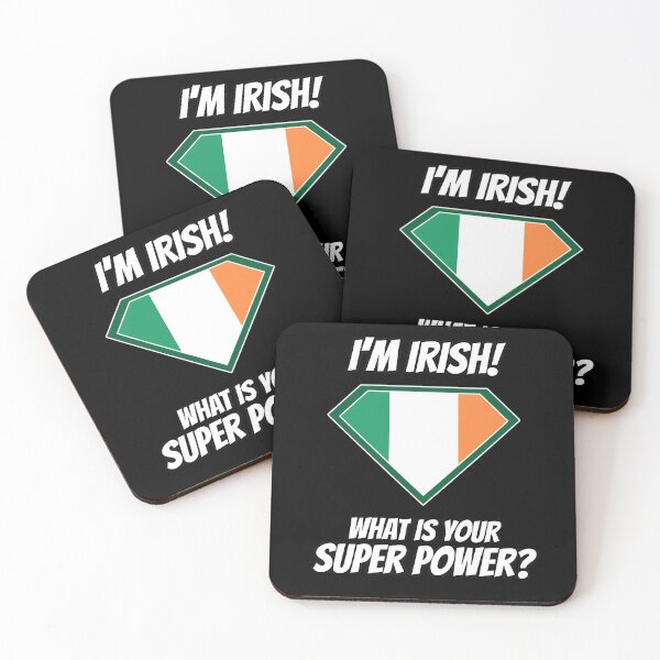 Item preview, I'm IRISH what's your superpower?  designed and sold by cofera.