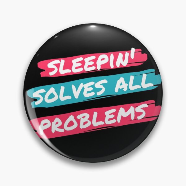 Item preview, Sleeping solves all problems - Fun Educational Quote designed and sold by iamwowie.