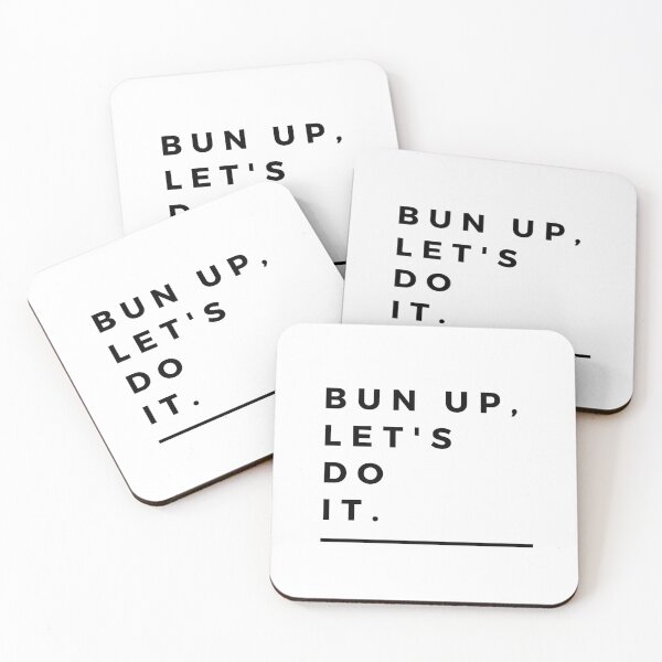 Item preview, Bun Up, Lets do it - girl motivational quote designed and sold by AllyShop.