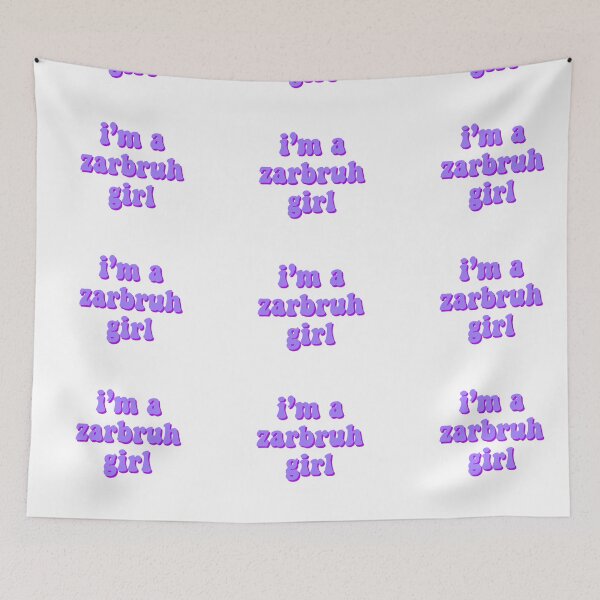 Item preview, i'm a zarbruh girl designed and sold by DontWantTheHype.