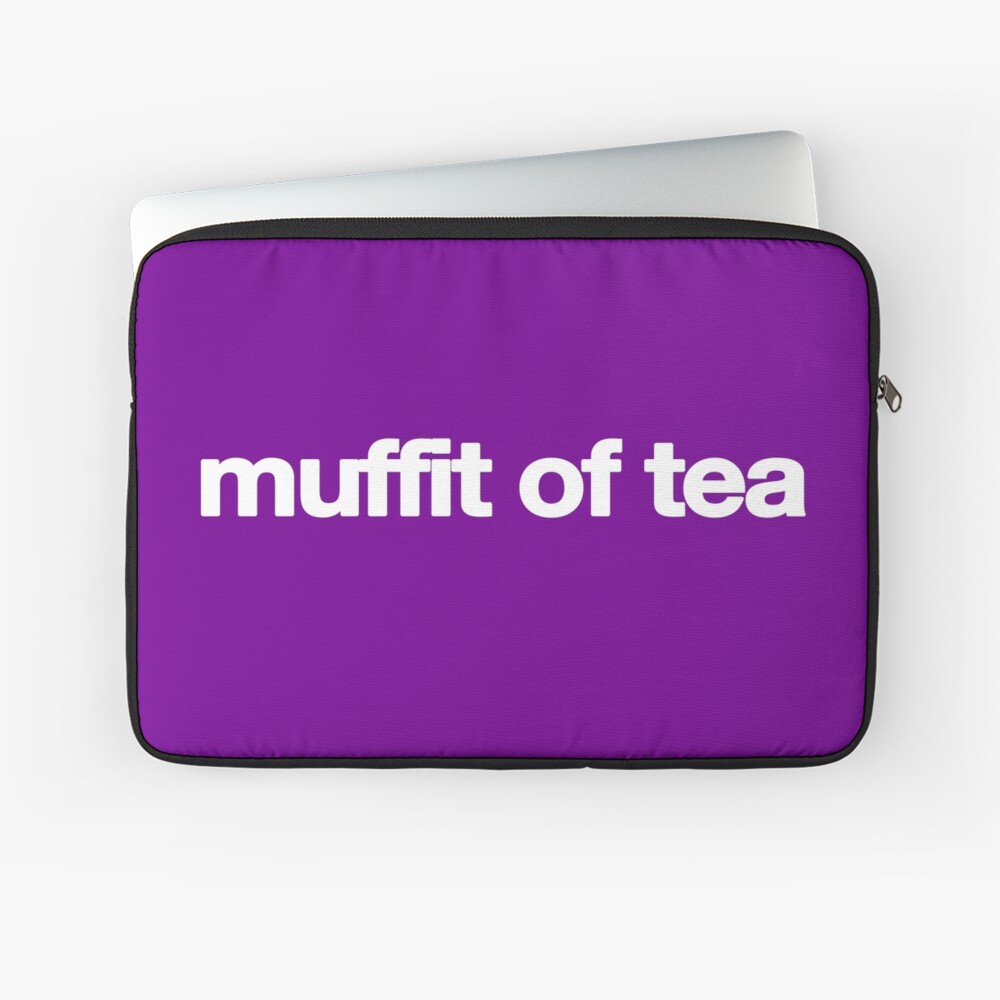 Muffit of tea