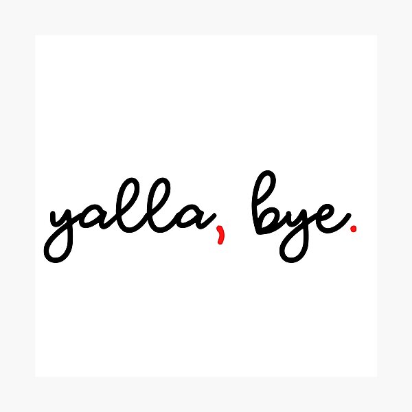 yalla-bye-wall-art-redbubble