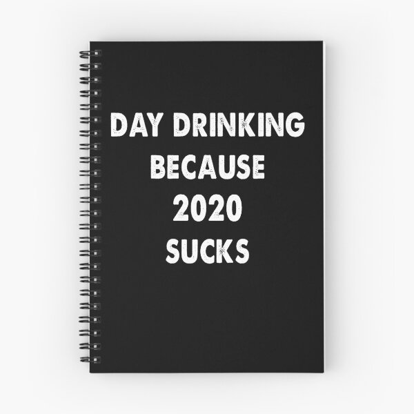 Item preview, Day Drinking Because 2020 Sucks designed and sold by Kathrine2302.
