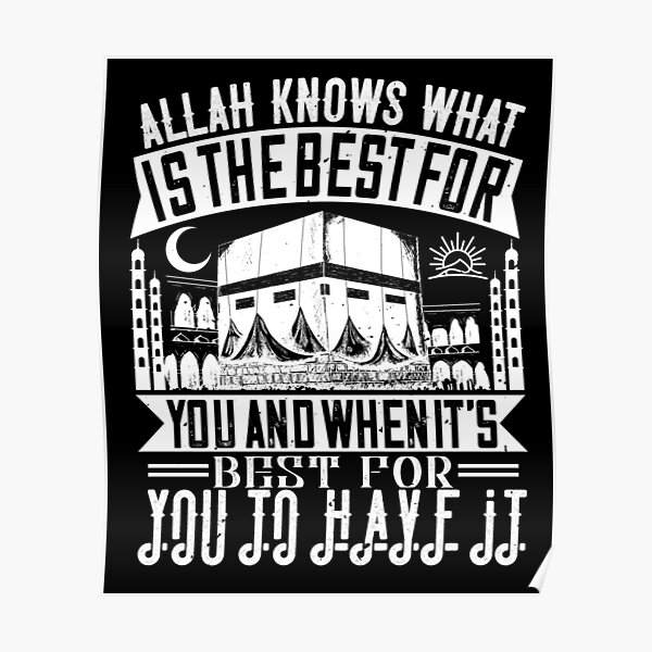 islam-allah-knows-what-is-best-for-you-poster-by-noplanb-redbubble