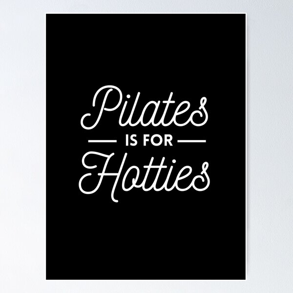 Item preview, Pilates is for Hotties designed and sold by moveella.