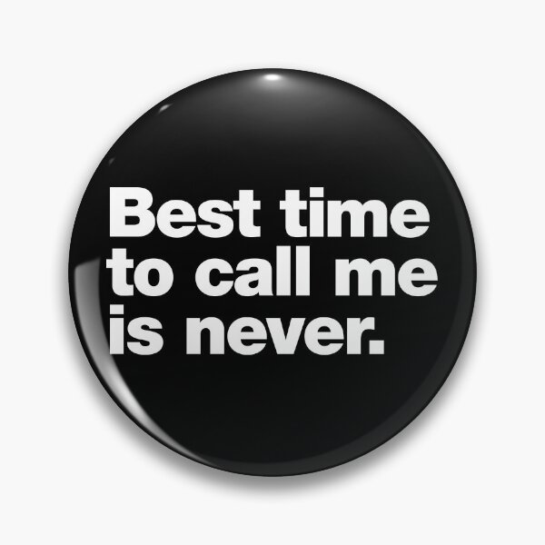 Item preview, Best time to call me is never designed and sold by chestify.