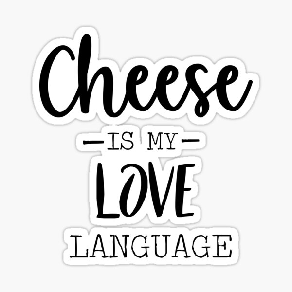 Item preview, Cheese is my love language designed and sold by Ilyas912.