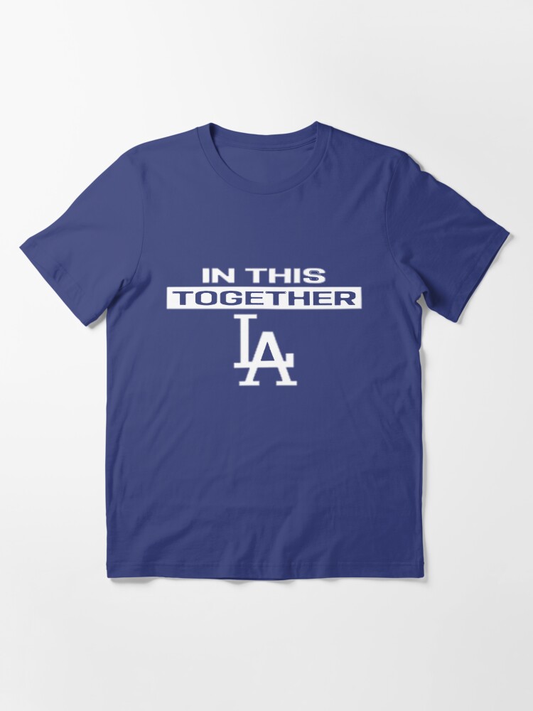 dodgers in this together t shirt