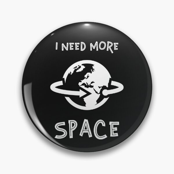Item preview, I Need More Space designed and sold by AscendMerch.