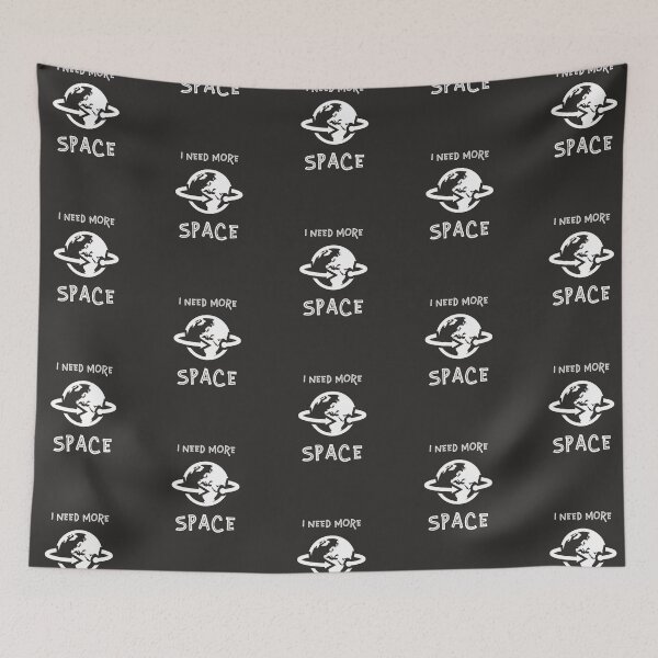 Item preview, I Need More Space designed and sold by AscendMerch.