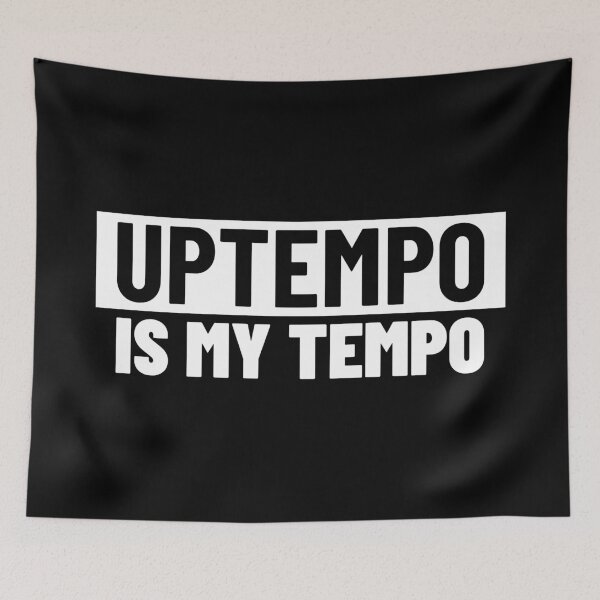 Item preview, Uptempo Is My Tempo designed and sold by Express YRSLF.