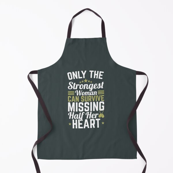 Item preview, Only The Strongest Woman Can Survive Missing Half Her Heart Military Deployment designed and sold by jaygo.