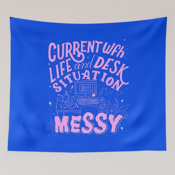 Item preview, Current Work From Home Life & Desk Situation: MESSY designed and sold by lettersbysid.