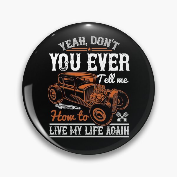 Item preview, Yeah, Don't You Ever Tell Me How To Live My Life Again designed and sold by GoodVibeDesign.