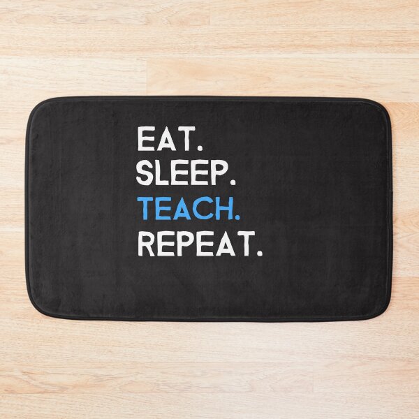 Item preview, Eat, Sleep, Teach, Repeat designed and sold by AscendMerch.