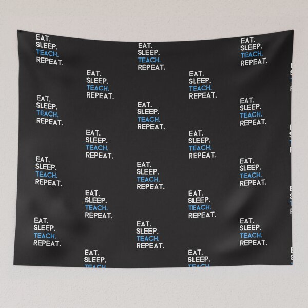 Item preview, Eat, Sleep, Teach, Repeat designed and sold by AscendMerch.