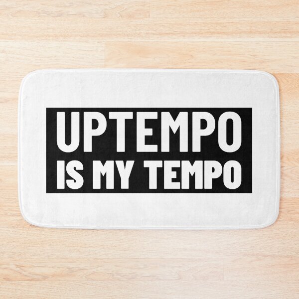 Item preview, Uptempo Is My Tempo designed and sold by Express YRSLF.