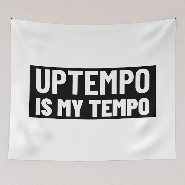 Item preview, Uptempo Is My Tempo designed and sold by Express YRSLF.