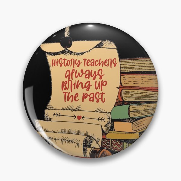 Item preview, History Teacher Shirt, History Teachers Always Bring Up The Past, Teacher Gift, designed and sold by Noussairox.