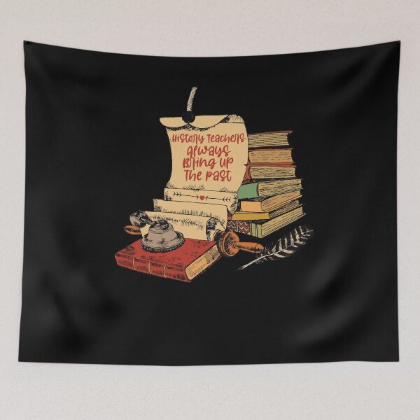 Item preview, History Teacher Shirt, History Teachers Always Bring Up The Past, Teacher Gift, designed and sold by Noussairox.
