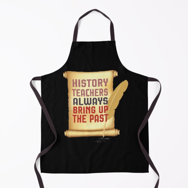 Item preview, History Teacher Shirt, History Teachers Always Bring Up The Past, Teacher Gift, designed and sold by Noussairox.