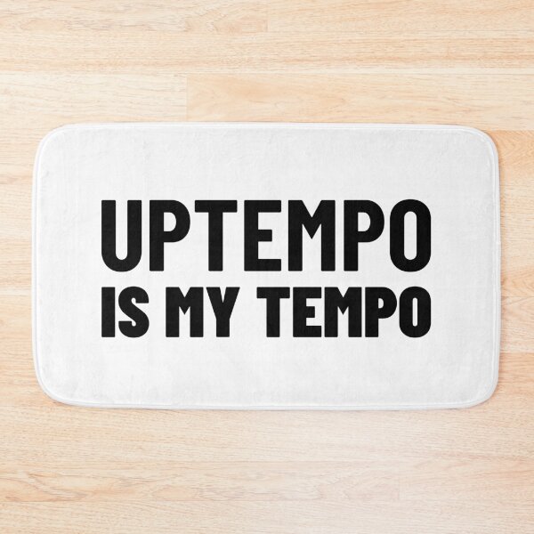 Item preview, Uptempo Is My Tempo designed and sold by Express YRSLF.