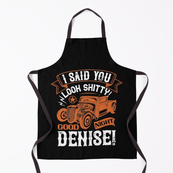 Item preview, I Said You Look Shitty! Good Night Denise designed and sold by GoodVibeDesign.
