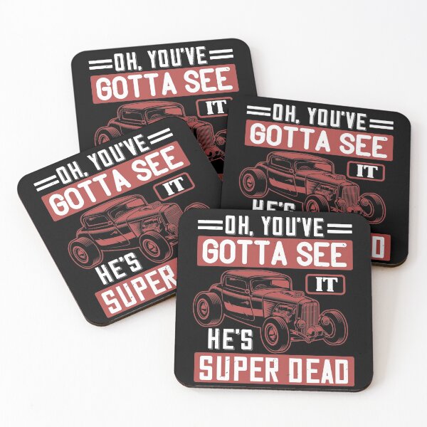 Item preview, Oh, You've Gotta See It. He's Super Dead  designed and sold by GoodVibeDesign.