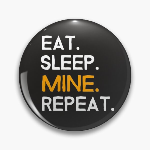 Item preview, Eat, Sleep, Mine, Repeat designed and sold by AscendMerch.