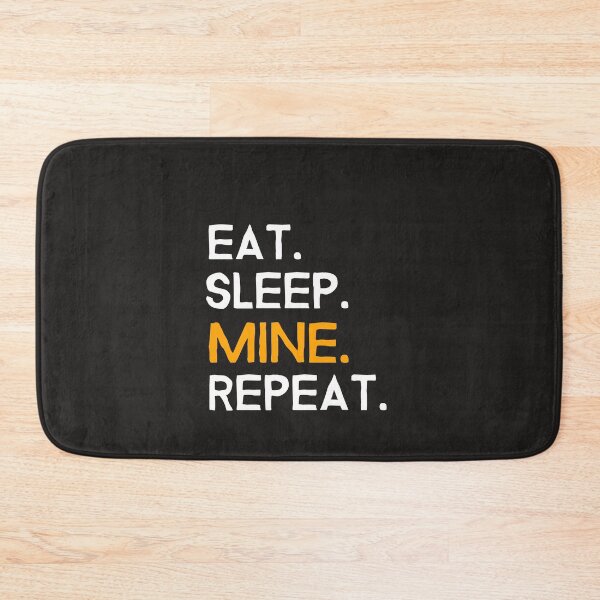 Item preview, Eat, Sleep, Mine, Repeat designed and sold by AscendMerch.