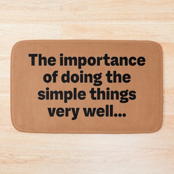 Item preview, The importance of doing the simple things very well... designed and sold by KeepMoving.