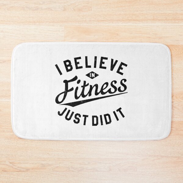 Item preview, I BELIEVE IN FITNESS. JUST DID IT designed and sold by SUBGIRL.