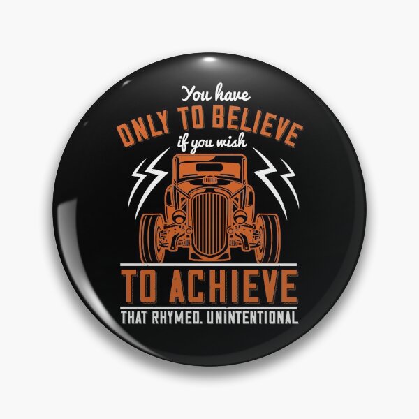 Item preview, You Have Only To Believe If You Wish To Achieve. That Rhymed. Unintentional designed and sold by GoodVibeDesign.