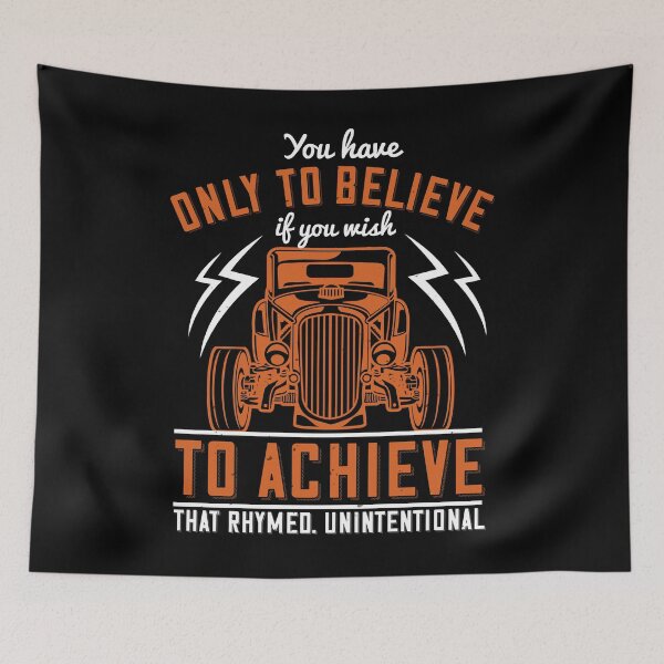 Item preview, You Have Only To Believe If You Wish To Achieve. That Rhymed. Unintentional designed and sold by GoodVibeDesign.
