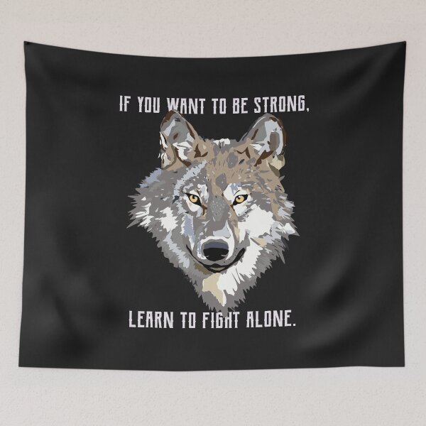 Item preview, Beautiful wolf- If You want to be strong, learn to fight alone designed and sold by EvaWolf.