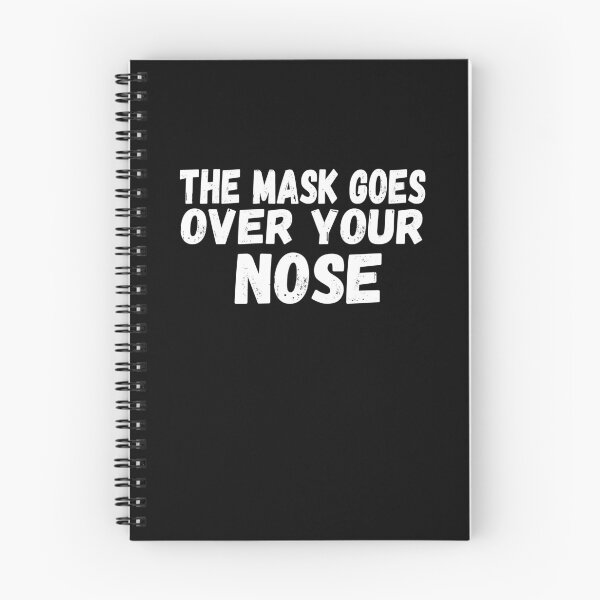Item preview, The Mask Goes Over Your Nose, humor, máscara divertida designed and sold by CodingForTech.