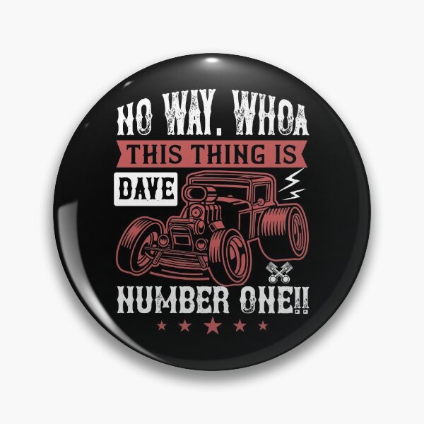 Item preview, No Way. Whoa, Dave, This Thing Is Number One  designed and sold by GoodVibeDesign.