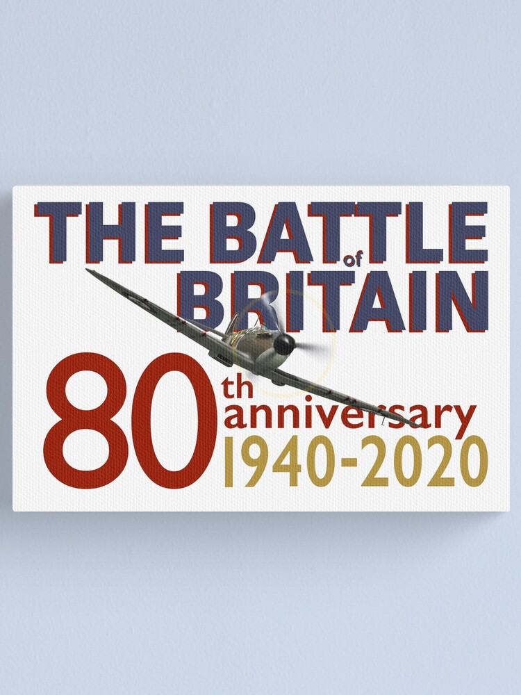 "Battle Of Britain 80th Anniversary Poster RB Version" Canvas Print For ...