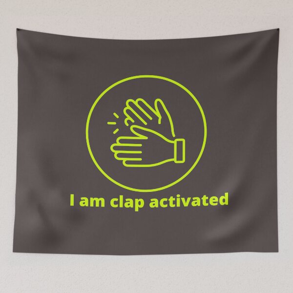 Item preview, I Am Clap Activated designed and sold by sam1special.
