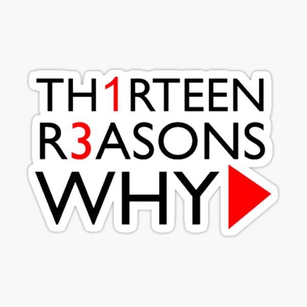 THIRTEEN REASONS WHY Pegatina