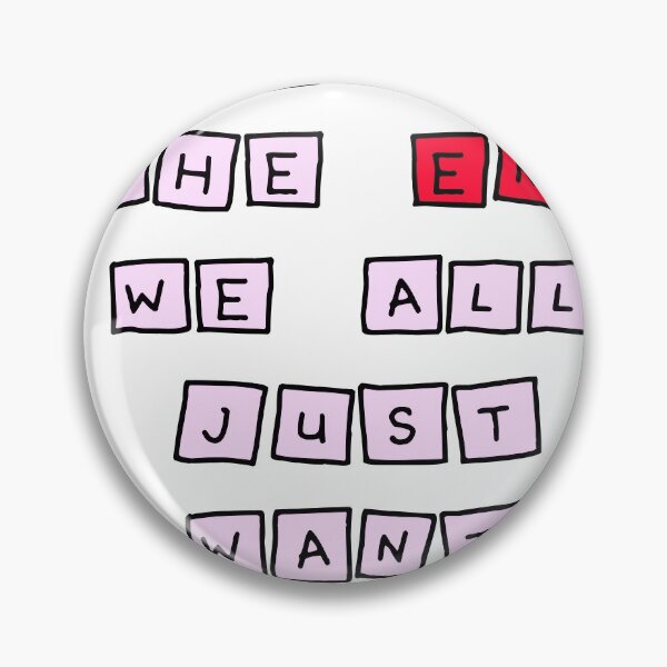 Item preview, We all just want memes in the end designed and sold by ChonccyBoi.