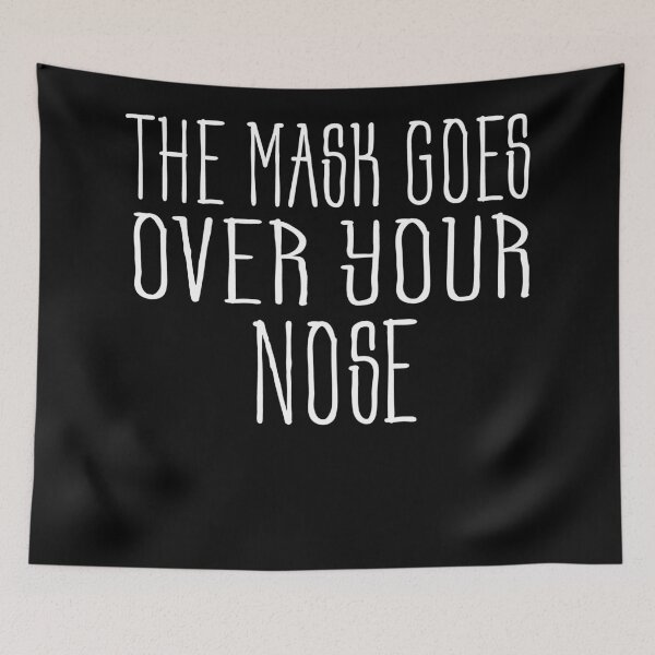 Item preview, Copy of  The Mask Goes Over Your Nose , humor  , funny mask designed and sold by CodingForTech.