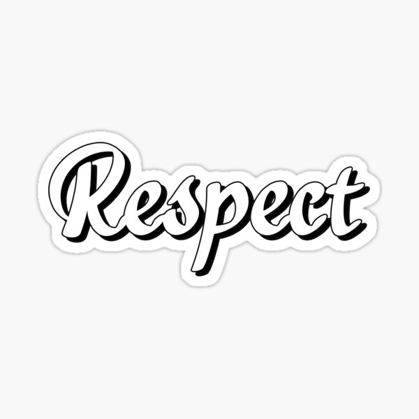 Respect Sticker By Samiraahmad Redbubble